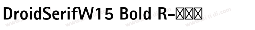 DroidSerifW15 Bold R字体转换